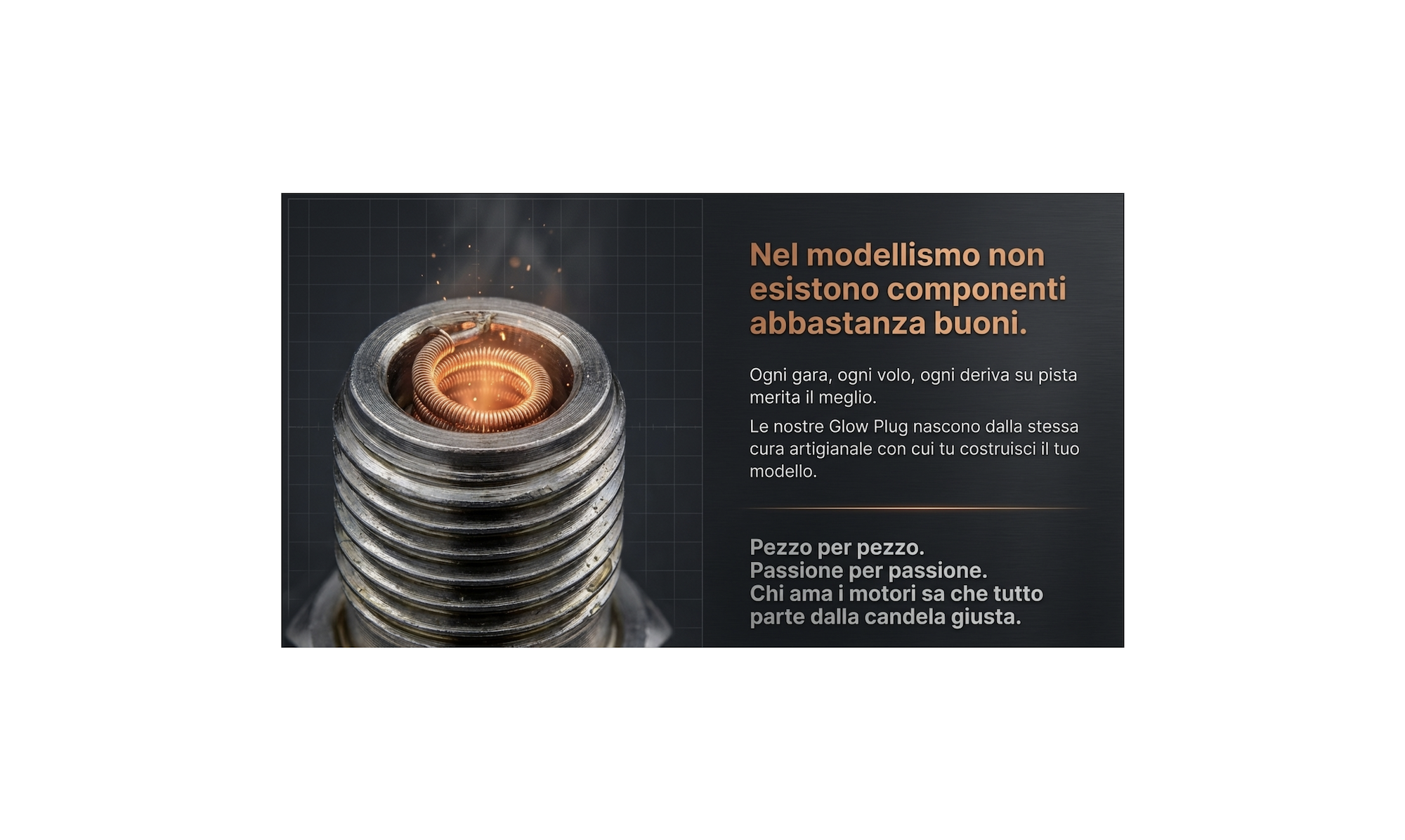Nel modellismo non esistono componenti "abbastanza buoni".